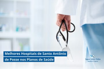 Melhores Hospitais de Santo Antônio de Posse nos Planos de Saúde
