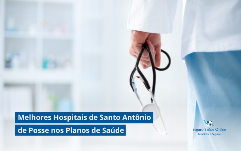 Melhores Hospitais de Santo Antônio de Posse nos Planos de Saúde