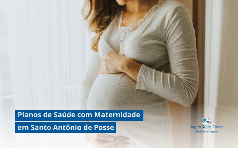 Planos de Saúde com Maternidade em Santo Antônio de Posse