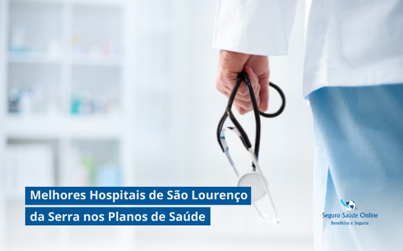 Melhores Hospitais de São Lourenço da Serra nos Planos de Saúde