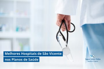 Melhores Hospitais de São Vicente nos Planos de Saúde