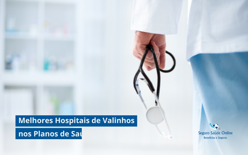 Melhores Hospitais de Valinhos nos Planos de Saúde