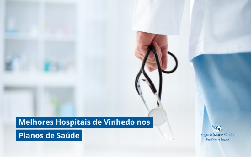 Melhores Hospitais de Vinhedo nos Planos de Saúde