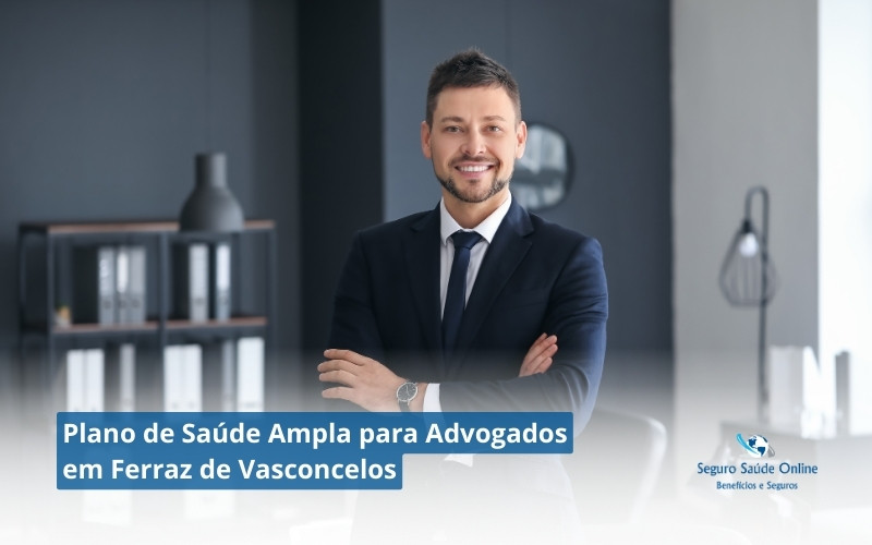 Plano de Saúde Ampla para Advogados em Ferraz de Vasconcelos