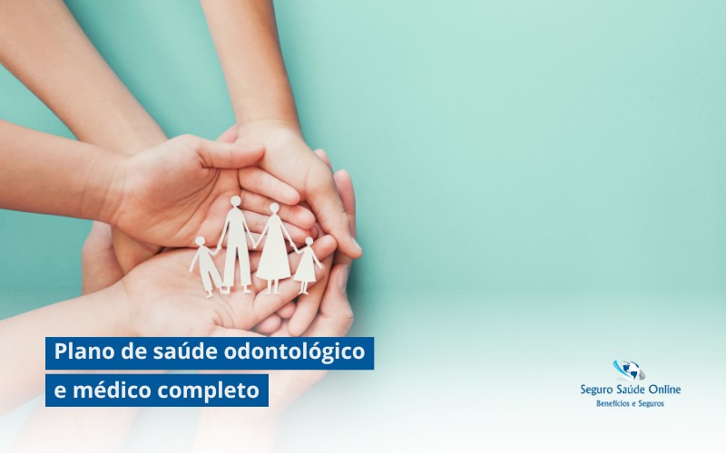Plano de saúde odontológico e médico completo