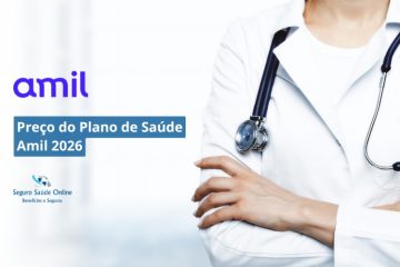 Preço do Plano de Saúde Amil 2026: Tabela de Preços, Rede e Benefícios