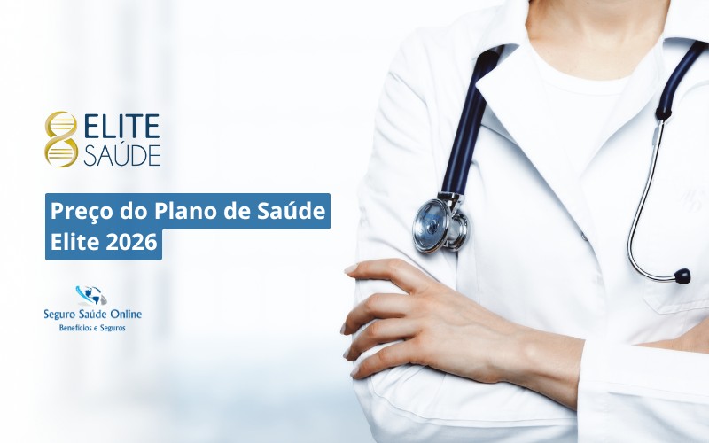 Preço do Plano de Saúde Elite 2026: Tabela de Preços e Rede
