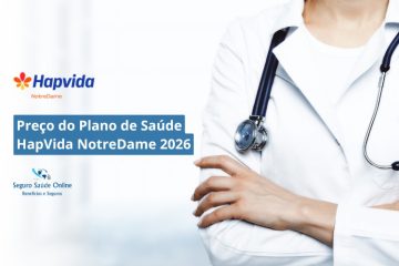 Preço do Plano de Saúde HapVida NotreDame 2026: Tabela de Preços, Rede e Benefícios