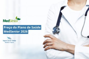 Preço do Plano de Saúde MedSenior 2026: Tabela de Preços, Rede e Benefícios