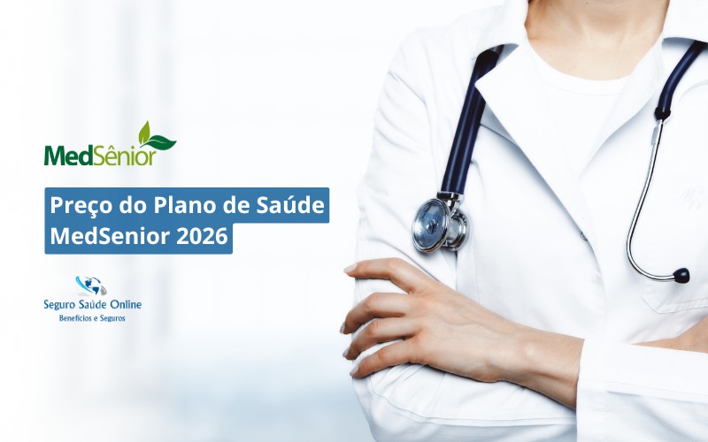 Preço do Plano de Saúde MedSenior 2026: Tabela de Preços, Rede e Benefícios