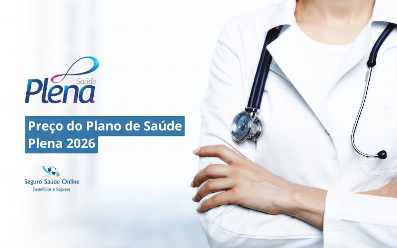 Preço do Plano de Saúde Plena 2026: Tabela de Preços, Rede e Benefícios