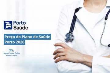 Preço do Plano de Saúde Porto 2026: Tabela de Preços, Rede e Benefícios