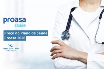 Preço do Plano de Saúde Proasa 2026: Tabela de Preços, Rede e Benefícios