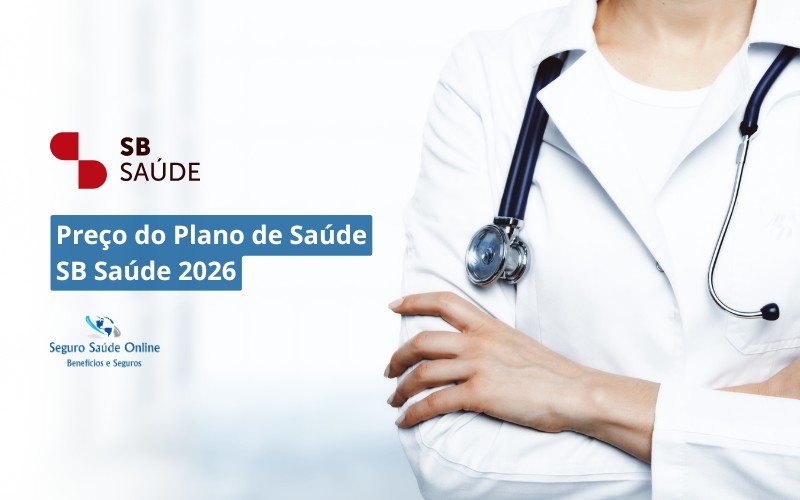 Preço do Plano de Saúde SB 2026: Tabela de Preços, Rede e Benefícios
