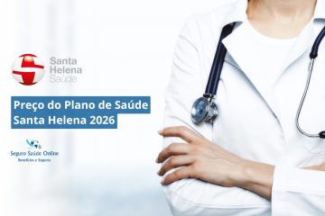 Preço do Plano de Saúde Santa Helena Saúde 2026: Tabela de Preços, Rede e Benefícios