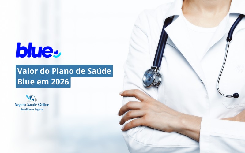 Valor do Plano de Saúde Blue 2026: Tabela de Preços, Rede e Benefícios