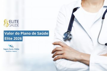 Valor do Plano de Saúde Elite 2026: Tabela de Preços, Rede e Benefícios