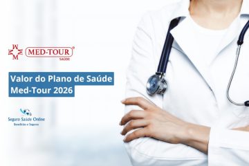 Valor do Plano de Saúde Med-Tour 2026: Tabela de Preços, Rede e Benefícios