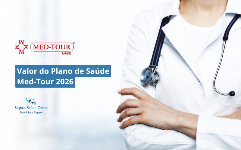 Valor do Plano de Saúde Med-Tour 2026: Tabela de Preços, Rede e Benefícios
