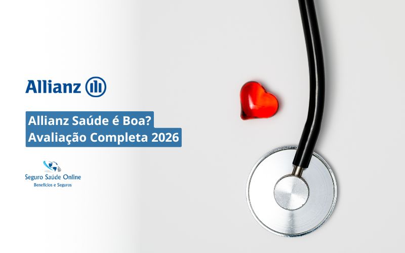 Allianz Saúde é Boa Avaliação Completa 2026