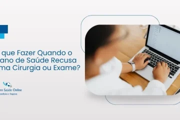 O que Fazer Quando o Plano de Saúde Recusa uma Cirurgia ou Exame?
