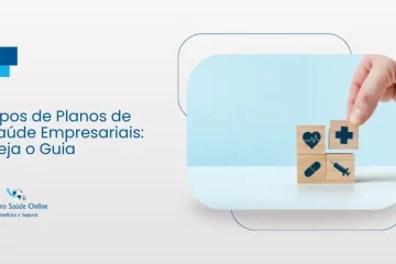 Tipos de Planos de Saúde Empresariais: Veja o Guia